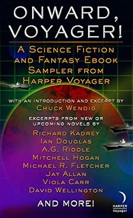 Amazon Com Onward Voyager A Science Fiction And Fantasy Sampler Ebook Wendig Chuck Hogan Mitchell Riddle A G Douglas Ian Allan Jay Carr Viola Brooks Liana Wellington David O Neil Henry V Fletcher Michael