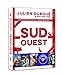 Sud-Ouest, un Concentre de Convivialite en 80 Recettes (French Edition) by 