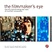 The Filmmaker's Eye: Learning (and Breaking) the Rules of Cinematic Composition