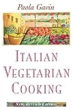 Italian Vegetarian Cooking, New, Revised by Paola Gavin