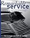 Remarkable Service: A Guide to Winning and Keeping Customers for Servers, Managers, and Restaurant Owners by The Culinary Institute of America (CIA)