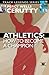 Athletics: How to become a champion (Classic Revival) (Volume 1) by Percy Wells Cerutty