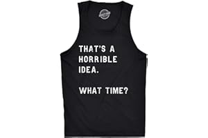 Crazy Dog Tshirts Mens Fitness Tank Thats A Horrible Idea What Time Tanktop Funny Sarcastic Cool Humor Top