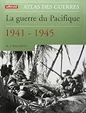 Atlas de la guerre du Pacifique 1941-1945 by