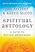 Spiritual Astrology: A Path to Divine Awakening by 