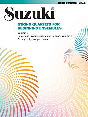 String Quartets for Beginning Ensembles, Volume 2 (Suzuki Violin School)