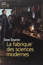 La  fabrique des sciences modernes