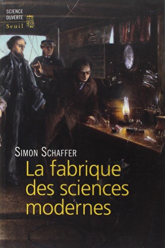 La  fabrique des sciences modernes