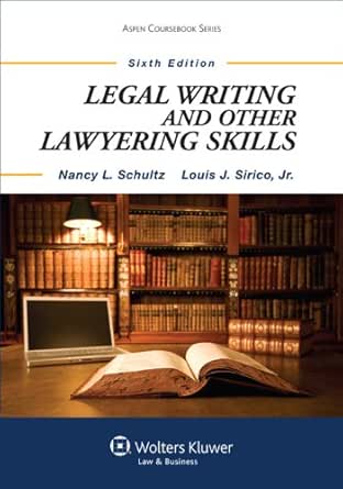 Legal Writing And Other Lawyering Skills Aspen Coursebook Series Kindle Edition By Schultz Nancy Lusignan Professional Technical Kindle Ebooks Amazon Com