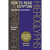 How to Read Egyptian Hieroglyphs: A Step-by-Step Guide to Teach Yourself, Revised Edition