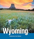 Front cover for the book Wyoming (Celebrate the States) by Guy Baldwin