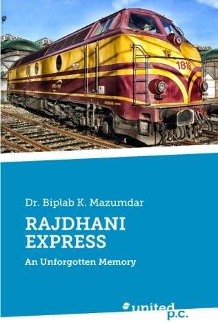 RAJDHANI EXPRESS: An Unforgotten Memory