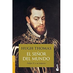 El seÃ±or del mundo: Felipe II y su imperio (DivulgaciÃ³n. Historia)