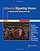 Liberty, Equality, Power: A History of the American People