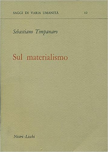 Sebastiano Timpanaro - Sul materialismo (1970)