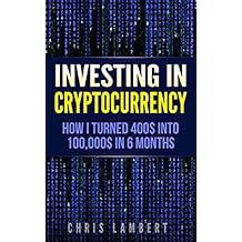 Cryptocurrency: How I Turned $400 into $100,000 by Trading Cryptocurrency for 6 months (Crypto Trading Secrets)