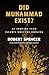 Did Muhammad Exist?: An Inquiry into Islam's Obscure Origins