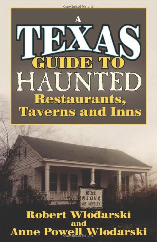 A Texas Guide to Haunted Restaurants, Taverns, and Inns (Best Restaurants In Dallas Fort Worth)