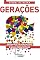 Livro Gerações: Encontros, desencontros e novas perspectivas