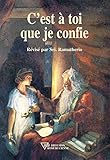 C'est à toi que je confie (Rose-Croix) (French Edition) by 