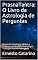 Livro PrasnaTantra: O Livro da Astrologia de Perguntas: Texto de Astrologia Védica e Tadjique na Questão Astrologia. Tradução Para o Português