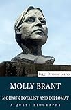 Molly Brant: Mohawk Loyalist and Diplomat (Quest Biography Book 36) by 