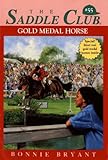 Gold Medal Horse (Saddle Club series Book 55)