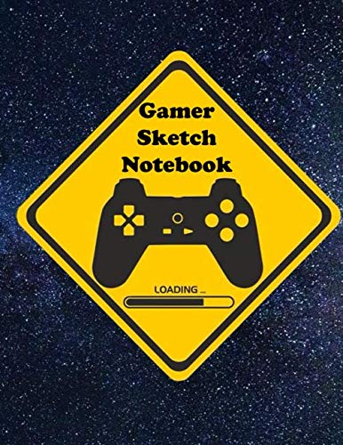 Gamer Sketch Notebook | 8.5 x 11 inches | 120 pages | Sketch Notebook for Gamers