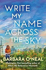 Write My Name Across the Sky: A Novel