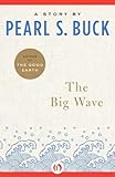 Front cover for the book The Big Wave by Pearl S. Buck