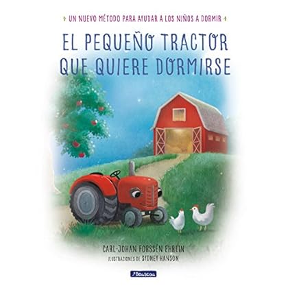 El pequeño tractor que quiere dormirse (Libros para leer antes de dormir)