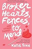 Broken Hearts, Fences and Other Things to Mend (A Broken Hearts & Revenge Novel)