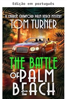 Livro A batalha de Palm Beach (Mistérios de Charlie Crawford em Palm Beach Livro 18)