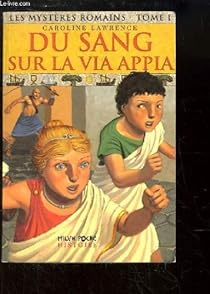 Les Mysteres Romains Tome 1 Du Sang Sur La Via Appia Babelio Les Mysteres Romains Tome 1 Du Sang Sur La Via Appia Babelio