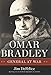 Omar Bradley: General at War