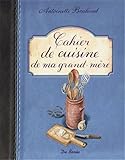 Cahier de cuisine de ma grand-mÃ¨re by 