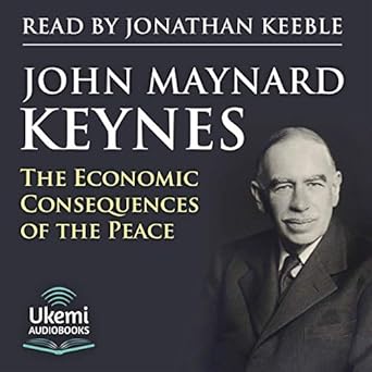 The Economic Consequences of the Peace - John Maynard Keynes