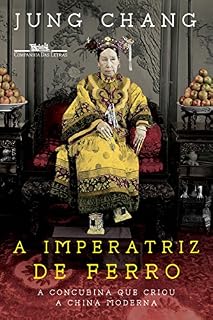 Livro A imperatriz de ferro: A concubina que criou a China moderna