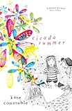 Front cover for the book Cicada Summer by Kate Constable