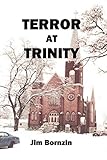 Terror at Trinity by Jim Bornzin