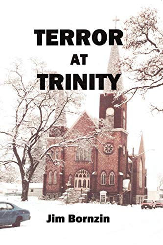 Terror at Trinity by Jim Bornzin