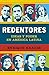 Redentores: Ideas y Poder en America Latina (Spanish Edition) by Enrique Krauze