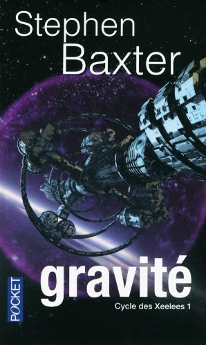 Cycle des Xeelees, Tome 1 : GravitÃ©