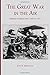 The Great War in the Air: Military Aviation from 1909 to 1921 by John H. Morrow Jr.