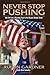 Never Stop Pushing: My Life from a Wyoming Farm to the Olympic Medals Stand - Book by Rulon Gardner