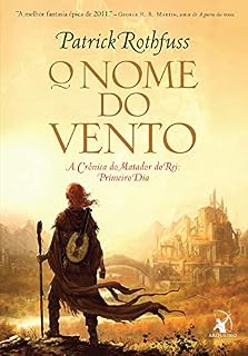 Livro O nome do vento (A Crônica do Matador do Rei)