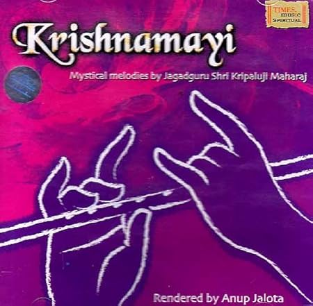 Anup Jalota Krishnamayi Mystical Melodies By Jagadguru Shri Kripaluji Maharaj Audio Cd Amazon Com Music mystical melodies by jagadguru shri