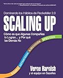 Scaling Up (Dominando los Hábitos de Rockefeller 2.0): Cómo es que Algunas Compañías lo Logran...y Por qué las Demás No (Spanish Edition)