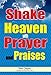 Shake Heaven with Prayer and Praises by Tella Olayeri