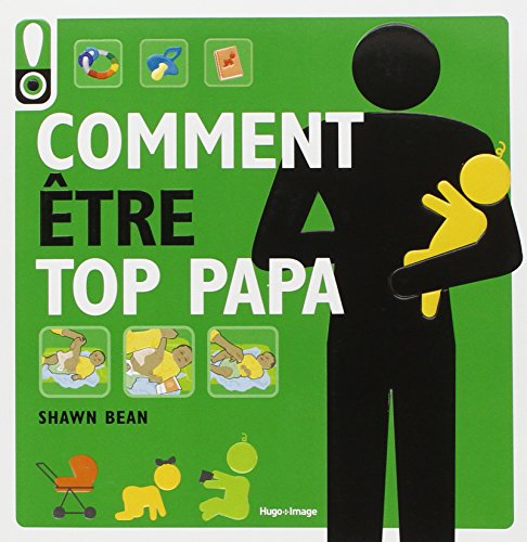 Comment être top papa